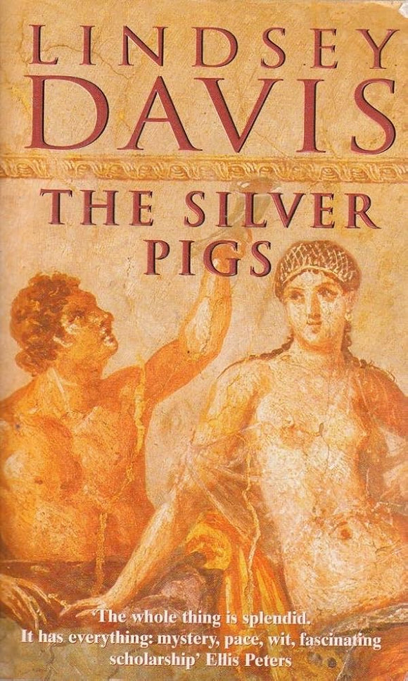 The Silver Pigs (Marcus Didius Falco Mysteries) cover image