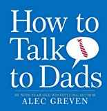 How to Talk to Dads, Alec Greven