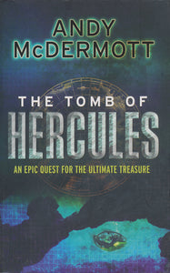 The Tomb of Hercules, Andy McDermott