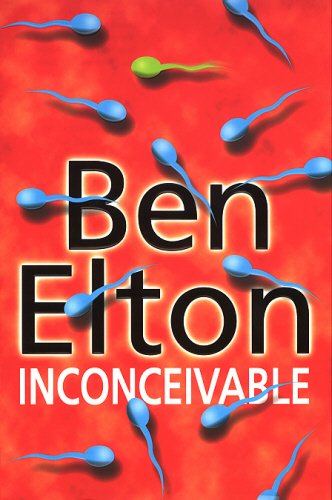 Inconceivable, Ben Elton
