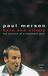 Hero and Villain, Paul Merson with Ian Ridley (Ex Lib) (Signed)