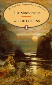 The Moonstone, Wilkie Collins