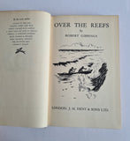 Over The Reefs, Robert Gibbings. Illustrated 1st Ed.