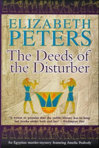 The Deeds of the Disturber, Elizabeth Peters