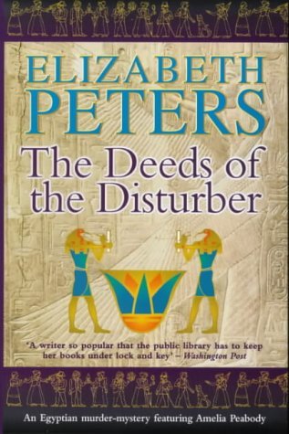 The Deeds of the Disturber, Elizabeth Peters