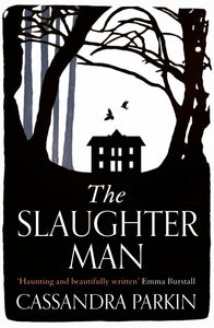 The Slaughter Man, Cassandra Parkin