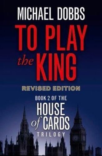 To Play The King, Michael Dobbs